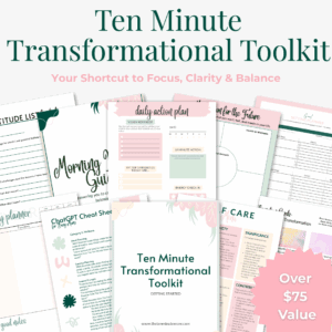 Ten Minute Transformational Toolkit